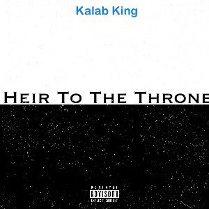 Kalab King - Heir To The Throne