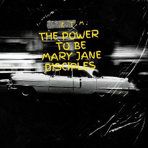 Z.T.M. - The Power to Be  Mary Disciples 