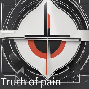 truth of pain 