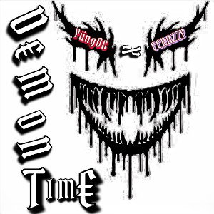 D€M0N TIM€ By YungOG x CCRAZZY