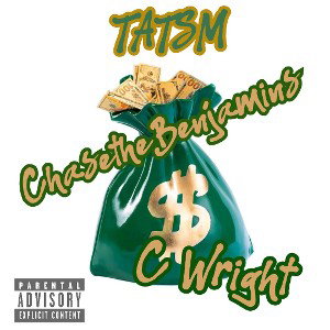 chase the benjamins - Hustling  feat C Wright