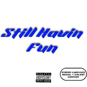 STILL HAVING FUN INTRO