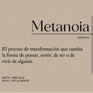 METANOIA...