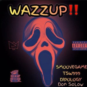 Wazzup (Prod by DIP)