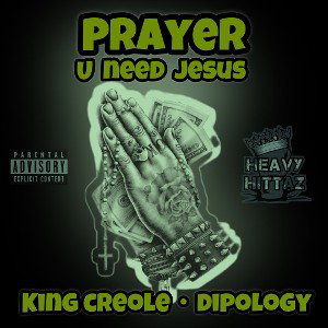 PRAYER (U NEED JESUS)