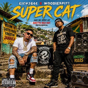 RICH- SUPER CAT ft. WoodieSpitz