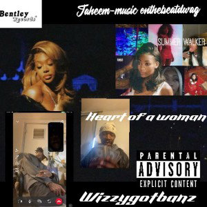 Wizzygang Heartofawoman remix 