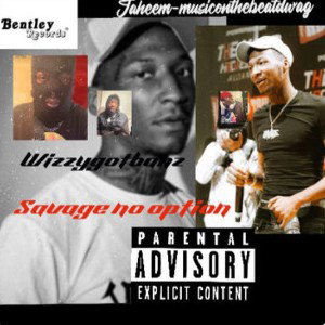 Savagenofeatwizzygotbanz
