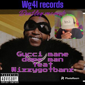 Gucci Mane Dope Man featuring Wizzygotbanz