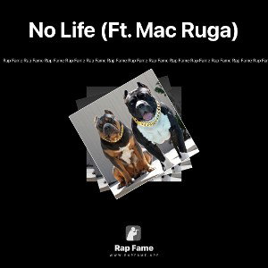 No Life (Ft. Mac Ruga)
