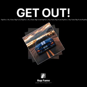 GET OUT!