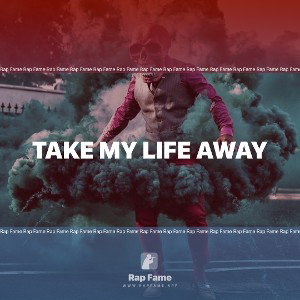 take my life away