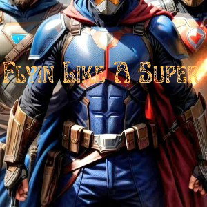 Flyin Like A Super