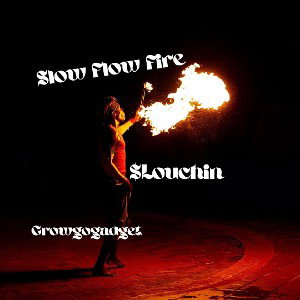 Slow Flow Fire