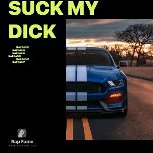 suck my dick 