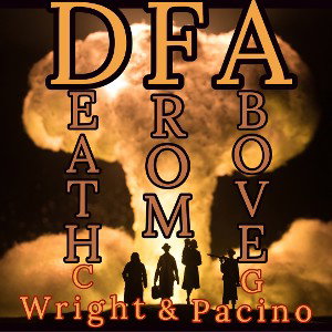 DFA (Death From Above) ft cwright 