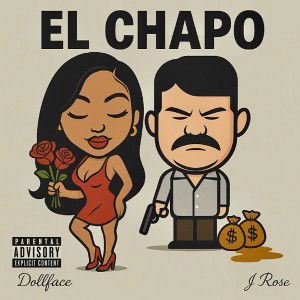 EL CHAPO x J ROSE