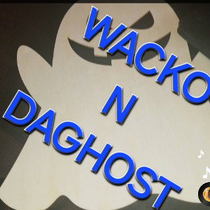 wacko n da ghost