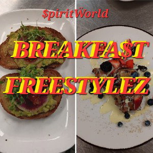BREAKFA$T FREESTYLEZ 
