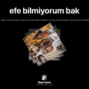 efe bilmiyorum bak 