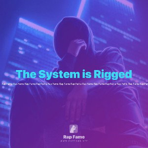The System is Rigged