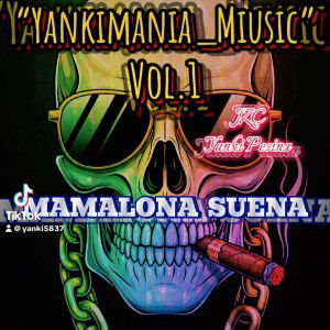 “MAMALONA SUENA” @yankipecina  JZC 