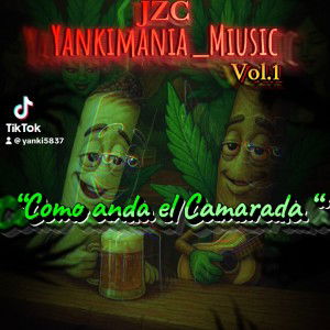 “Como anda el Camarada” 