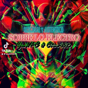 Yanki PC ft Chino 420 // SOBRE LO ELECTRO // ORIGINAL y AUTÉNTICO 