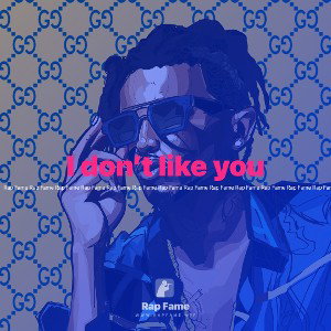I don’t like you
