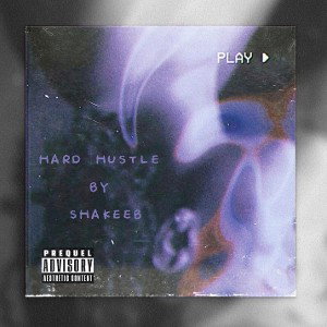HARD HUSTLE  | SHAKEEB | 2025