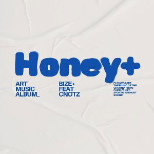Honey feat cnotz 