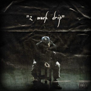 HOOD (ALBUM "2 much drip")