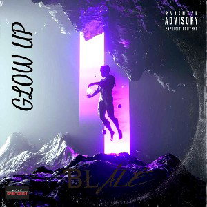 BLAZE - GLOW UP 