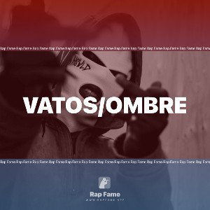 Vatos/Ombre 