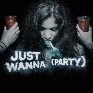 Just Wanna (Party) ft. Mateo904