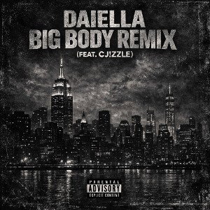 Daiella BigBody Remix (feat. CJ!ZZLE)