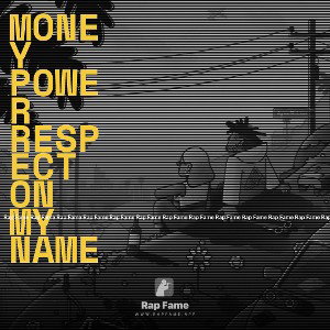 money 💰 power respect on my name 