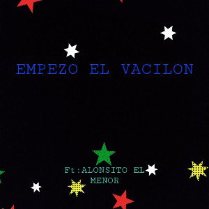 EMPEZO EL VACILON - ALONSITO EL MENOR _VIDEO OFICIAL__1682367580997