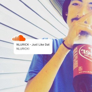 _NLURICK1 _Just Like Dat  2