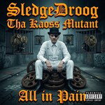 SledgeDroog Tha Kaoss Mutant