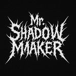 Mr. Shadowmaker